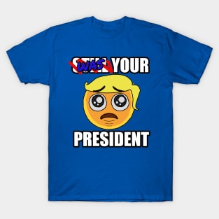 WAS YOUR PRESIDENT Emoji T-Shirt